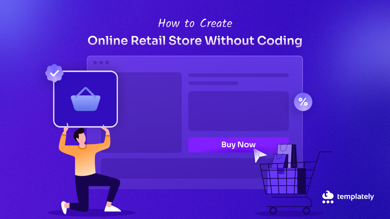 How to Launch a Retail Store Website without Writing a Single Line of Code