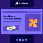2026 WordPress Template Trends: What’s Working for High-Converting Websites
